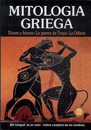 Mitologia Griega Mitologia Griega Dioses Y Heroes La Guerra De Troya La Odisea Bueno 7429